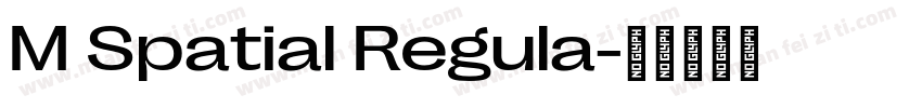 M Spatial Regula字体转换
